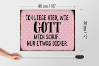 Holzschild Spruch 40x30cm liege hier wie Gott mich schuf