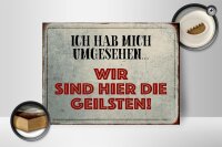 Holzschild Spruch 40x30cm wir sind die Geilsten Schild