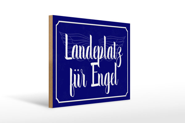 Holzschild Spruch 40x30cm Landeplatz für Engel Schild