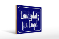 Holzschild Spruch 40x30cm Landeplatz für Engel Schild