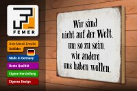 Holzschild Spruch 40x30cm sind nicht auf Welt wie andere