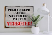 Holzschild Hinweis 40x30cm Rumlungern saufen verboten