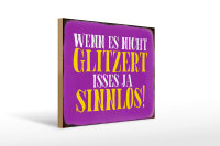 Holzschild Spruch 40x30cm wenn es nicht glitzert sinnlos
