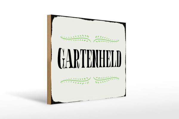 Holzschild Spruch 40x30cm Gartenheld Schild deko
