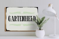 Holzschild Spruch 40x30cm Gartenheld Schild deko