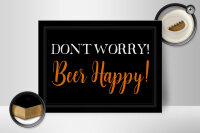 Holzschild Spruch 40x30cm Dont worry Beer happy Bier