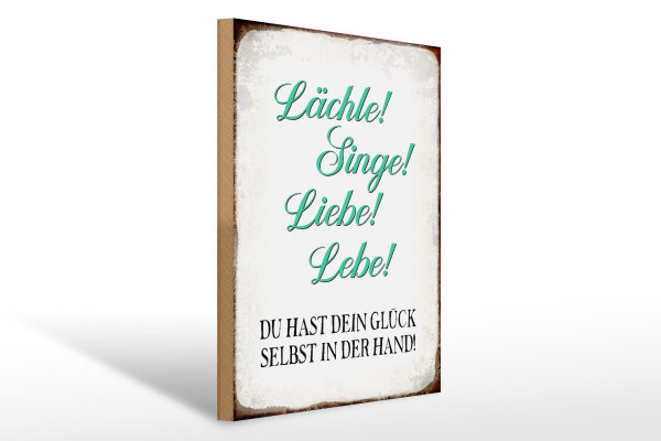 Holzschild Spruch 30x40cm Lächle Singe Liebe Lebe Glück