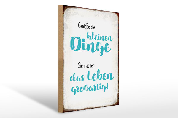 Holzschild Spruch 30x40cm genieße kleine Dinge sie machen