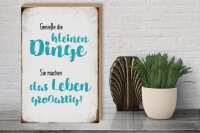 Holzschild Spruch 30x40cm genieße kleine Dinge sie machen