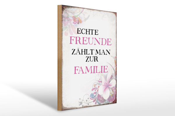Holzschild Spruch 30x40cm echte Freunde zählt zur Familie
