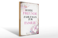 Holzschild Spruch 30x40cm echte Freunde zählt zur Familie