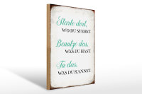 Holzschild Spruch 30x40cm starte dort wo du stehst tu das