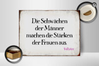 Holzschild Spruch 40x30cm Schwächen Männer Stärke Frauen