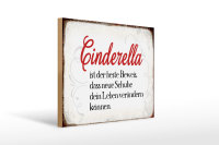 Holzschild Spruch 40x30cm Cinderella beste Beweis Schuhe