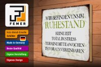 Holzschild Spruch 40x30cm wie im Ruhestand keine Zeit