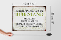 Holzschild Spruch 40x30cm wie im Ruhestand keine Zeit