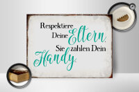 Holzschild Spruch 40x30cm respektiere Eltern sie zahlen