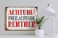 Holzschild Spruch 40x30cm Achtung freilaufende Rentner