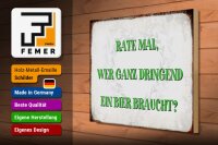 Holzschild Spruch 40x30cm rate wer dringend Bier braucht