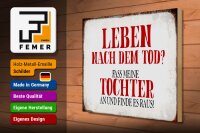 Holzschild Spruch 40x30cm Leben nach Tod fass Tochter an
