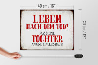 Holzschild Spruch 40x30cm Leben nach Tod fass Tochter an
