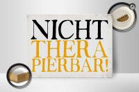 Holzschild Spruch 40x30cm nicht therapierbar Retro
