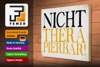 Holzschild Spruch 40x30cm nicht therapierbar Retro