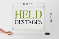Holzschild Spruch 40x30cm Held des Tages Retro