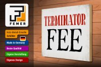 Holzschild Spruch 40x30cm Terminator Fee Retro