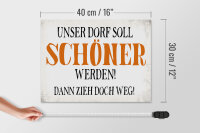 Holzschild Spruch 40x30cm unser Dorf soll schöner werden