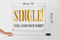 Holzschild Spruch 40x30cm Single weil Amor mich mobbt