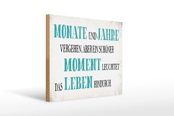 Holzschild Spruch 40x30cm schöner Moment leuchtet Leben