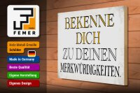 Holzschild Spruch 40x30cm bekenne dich Merkwürdigkeiten