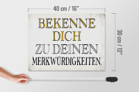 Holzschild Spruch 40x30cm bekenne dich Merkwürdigkeiten
