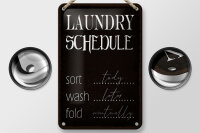 Blechschild Spruch 12x18cm laundry schedule sort tody wash Dekoration