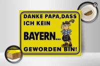 Holzschild Spruch 40x30cm Danke Papa dass ich kein Bayer