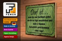 Holzschild Spruch 40x30cm Dorf ist wenn du zum Nachbarn
