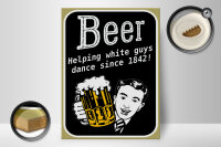 Holzschild Spruch 30x40cm Beer helping white guys dance