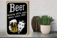 Holzschild Spruch 30x40cm Beer helping white guys dance
