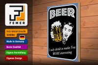 Holzschild Spruch 30x40cm Beer i only drink to make you