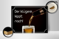 Holzschild Spruch 40x30cm Bier der klügere kippt nach