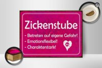 Holzschild Zickenstube 40x30cm Betreten eigene Gefahr