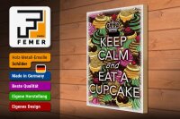 Holzschild Spruch 30x40cm Keep Calm and eat a Cupcake