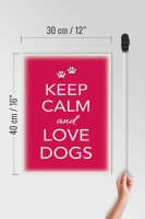 Holzschild Spruch 30x40cm Keep Calm and love dogs Hund