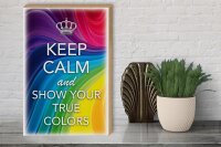 Holzschild Spruch 30x40cm Keep Calm and show true colors