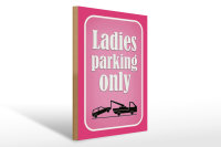 Holzschild Parken 30x40cm Ladies parking only rosa