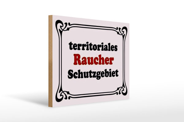 Holzschild Hinweis 40x30cm Raucher Schutzgebiet
