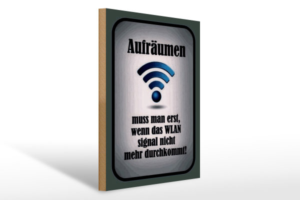 Holzschild Spruch 30x40cm aufräumen wenn WLAN nicht an
