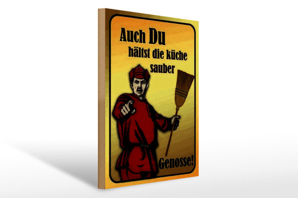 Holzschild Spruch 30x40cm Du hältst Küche sauber Genosse