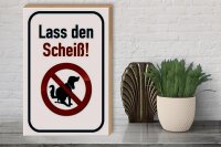 Holzschild Hinweis 30x40cm Hund lass den Scheiß